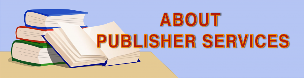 ABOUT PUBLISHER SERVICES